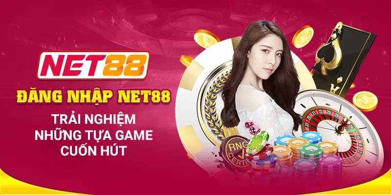 Cách Đăng nhập Net88 đơn giản và nhanh chóng