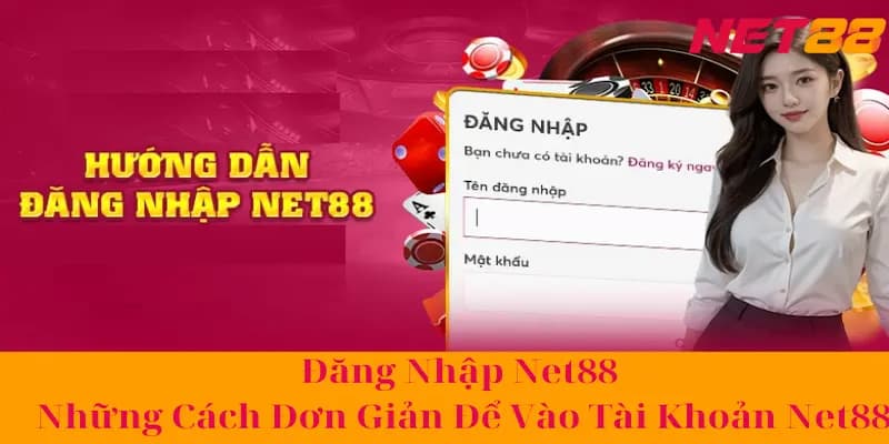 Những vấn đề thường gặp khi Đăng nhập Net88 và cách khắc phục